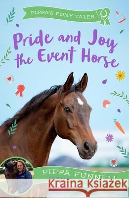 Pride and Joy the Event Horse Pippa Funnell 9781804543023 Head of Zeus