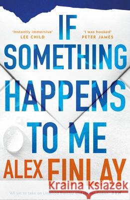 If Something Happens to Me Alex Finlay 9781804546383 Bloomsbury Publishing PLC