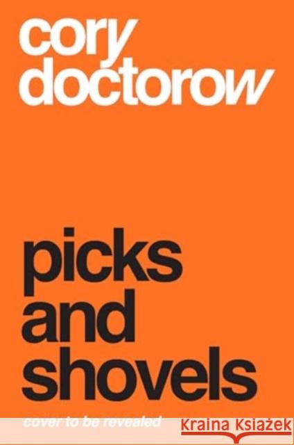 Picks and Shovels Cory Doctorow 9781804547830 Bloomsbury Publishing PLC