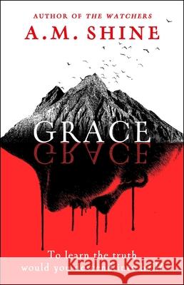 Grace: an edge-of-your-seat atmospheric horror novel from the author of The Watchers A.M. Shine 9781804547991 Bloomsbury Publishing (UK)
