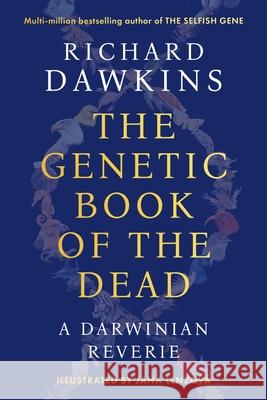 The Genetic Book of the Dead: A Darwinian Reverie Richard Dawkins 9781804548080