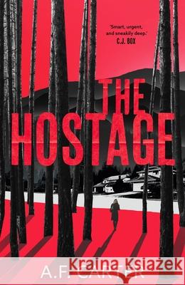 The Hostage A.F. Carter 9781804548868 Bloomsbury Publishing PLC