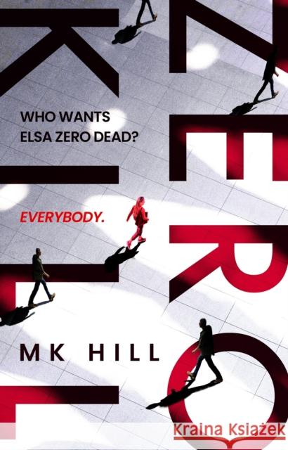 Zero Kill M.K. Hill 9781804549193 Head of Zeus