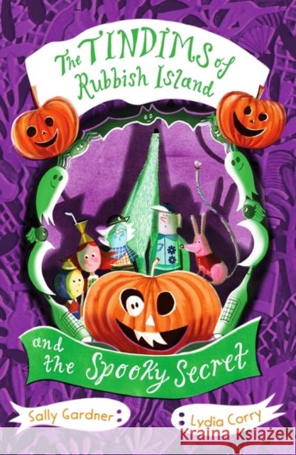 The Tindims of Rubbish Island and the Spooky Secret Gardner, Sally 9781804549285