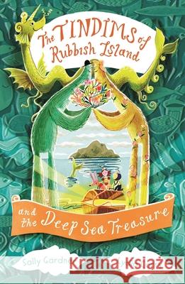 The Tindims of Rubbish Island and the Deep Sea Treasure Gardner, Sally 9781804549315 Bloomsbury Publishing PLC