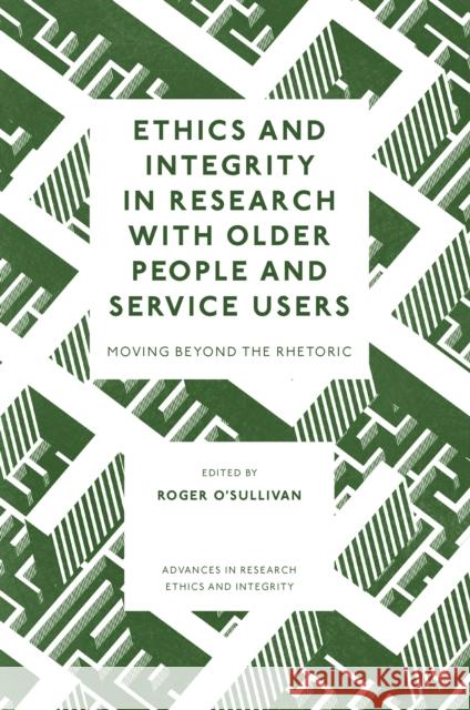 Ethics and Integrity in Research with Older People and Service Users  9781804554234 Emerald Publishing Limited