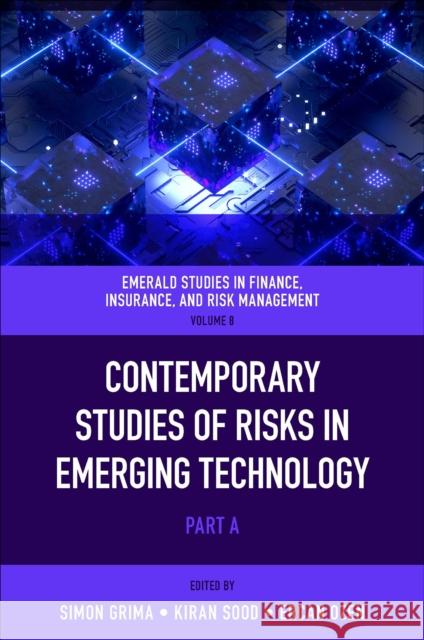 Contemporary Studies of Risks in Emerging Technology  9781804555637 Emerald Publishing Limited