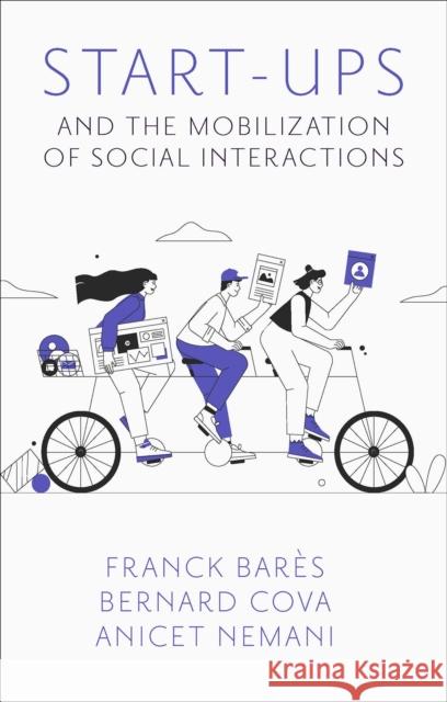 Start-Ups and the Mobilization of Social Interactions Anicet (BIMSTR Agency Yaounde, Cameroon) Nemani 9781804556092 Emerald Publishing Limited