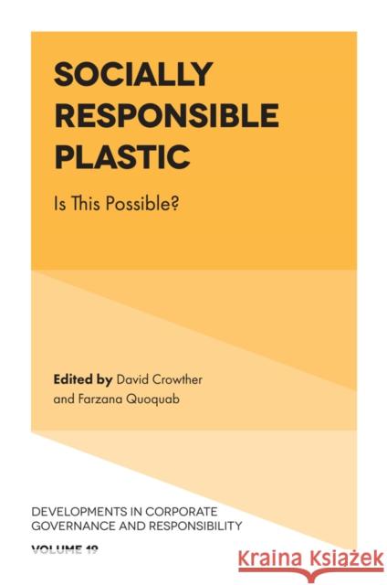 Socially Responsible Plastic: Is This Possible? David Crowther Farzana Quoquab 9781804559871