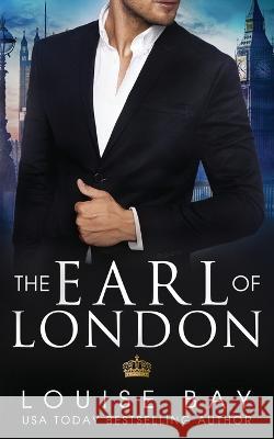 The Earl of London Louise Bay   9781804569870 Louise Bay