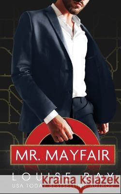 Mr. Mayfair Louise Bay   9781804569900 Louise Bay