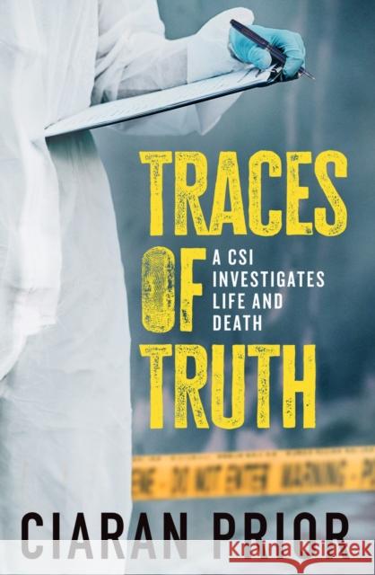 Traces of Truth Ciaran Prior 9781804580646 Gill