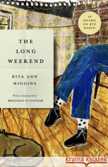 The Long Weekend Rita Ann Higgins 9781804580660