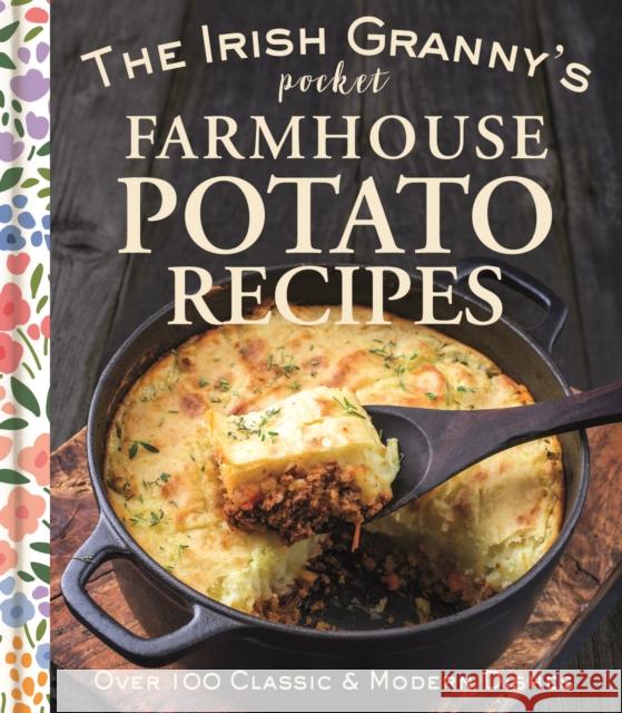The Irish Granny's Pocket Farmhouse Potato Recipes  9781804580691 