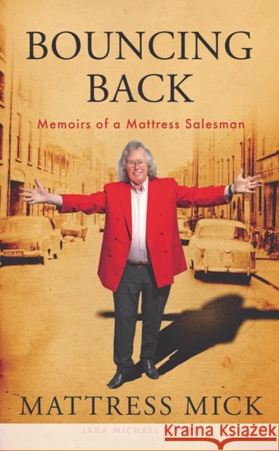 Bouncing Back: Memoirs of a Mattress Salesman Josephine McCaffrey 9781804583852