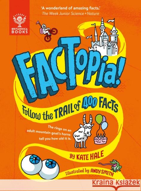 FACTopia!: Follow the Trail of 400 Facts [Britannica] Britannica Group 9781804661611