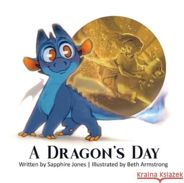 A Dragon's Day Cara Sapphire Jones 9781804680087