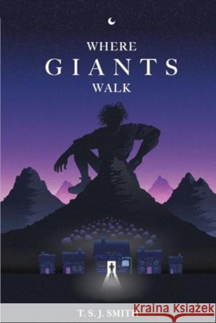 Where Giants Walk T. S. J. Smith 9781804680124 Pegasus Elliot Mackenzie Publishers