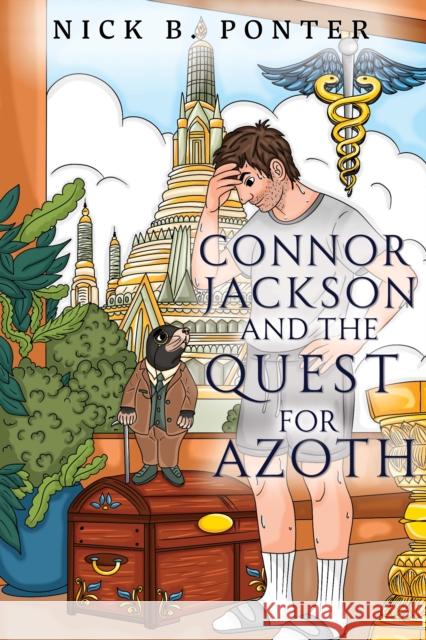 Connor Jackson and the Quest for Azoth Nick B Ponter 9781804680186 Pegasus Elliot Mackenzie Publishers