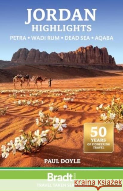 Jordan Highlights: Petra . Wadi Rum . Dead Sea . Aqaba Paul Doyle 9781804692257 Bradt Travel Guides