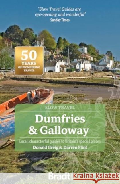 Dumfries and Galloway (Slow Travel) Donald Greig 9781804692721 Bradt Travel Guides