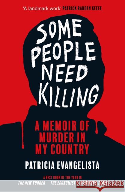 Some People Need Killing: Longlisted for the Women's Prize for Non-Fiction Patricia Evangelista 9781804710081