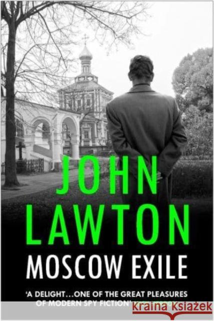 Moscow Exile John Lawton 9781804710128 Atlantic Books