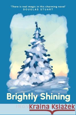 Brightly Shining Ingvild Rishøi 9781804710739