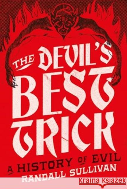 The Devil's Best Trick Randall Sullivan 9781804710760