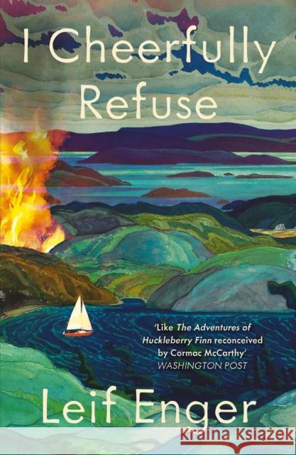 I Cheerfully Refuse Leif Enger 9781804710821 Atlantic Books