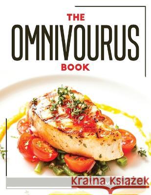 The Omnivourus Book William S Nutt   9781804769058 William S. Nutt