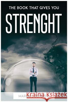 The Book That Gives You Strenght Marisol Deperez   9781804772836 Marisol Deperez