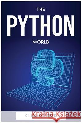 The Python World Killian Gerber   9781804772935 Killian Gerber