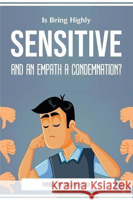 Is Being Highly Sensitive And An Empath A Condemnation? Millie Ronald 9781804774489 Millie Ronald