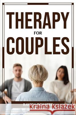 Therapy for Couples Rayssa Dewitte 9781804777008 Rayssa Dewitte