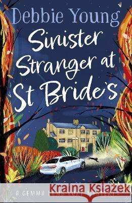 Sinister Stranger at St Brides Young, Debbie 9781804830369 Boldwood Books Ltd