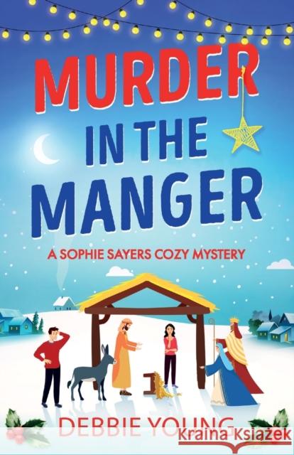 Murder in the Manger Debbie Young 9781804830765