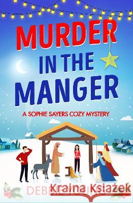 Murder in the Manger Debbie Young   9781804830772 Boldwood Books Ltd