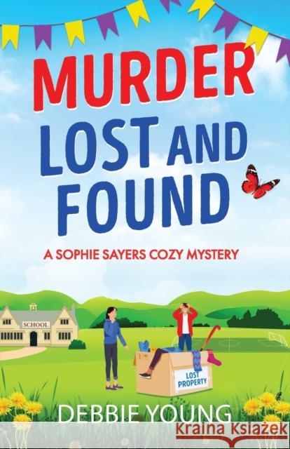 Murder Lost and Found: A gripping cozy murder mystery from Debbie Young Debbie Young   9781804831175 Boldwood Books Ltd