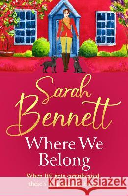 Where We Belong Sarah Bennett 9781804833117 Boldwood Books Ltd