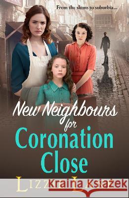 New Neighbours for Cornonation Close Lizzie Lane 9781804833964 Boldwood Books Ltd