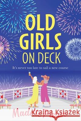 Old Girls on Deck Maddie Please 9781804837283 Boldwood Books Ltd