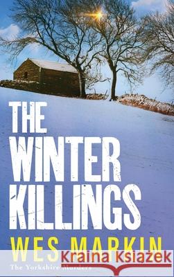 The Winter Killings Wes Markin 9781804837900