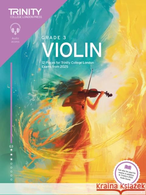 Trinity College London Violin Exam Pieces from 2025: Grade 3 Trinity College London 9781804906545 Trinity College London Press