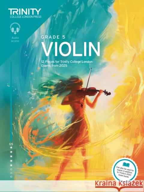 Trinity College London Violin Exam Pieces from 2025: Grade 5 Trinity College London 9781804906569 Trinity College London Press
