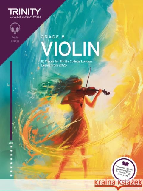 Trinity College London Violin Exam Pieces from 2025: Grade 8 Trinity College London 9781804906590 Trinity College London Press