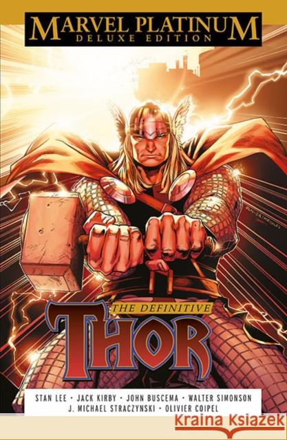 Marvel Platinum Deluxe Edition: The Definitive Thor Stan Lee, Walter Simonson, J Michael Straczynski 9781804910030