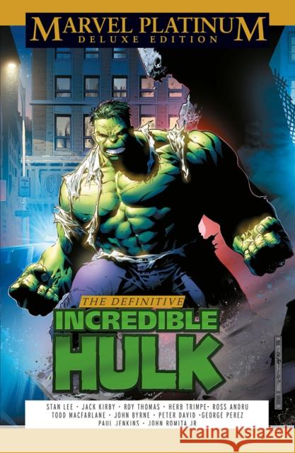 Marvel Platinum Deluxe Edition: The Definitive Incredible Hulk Stan Lee, Roy Thomas, John Byrne 9781804910368 Panini Publishing Ltd