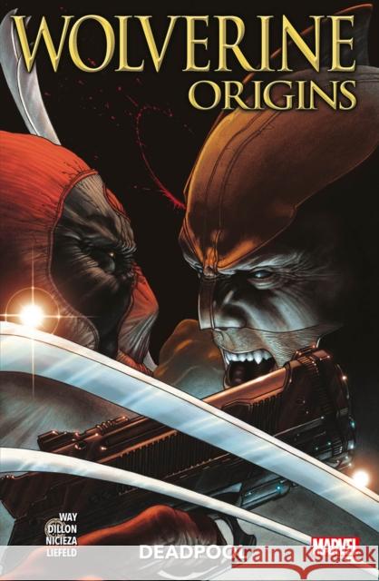 Wolverine: Origins - Deadpool Rob Liefeld 9781804911341 Panini Publishing Ltd