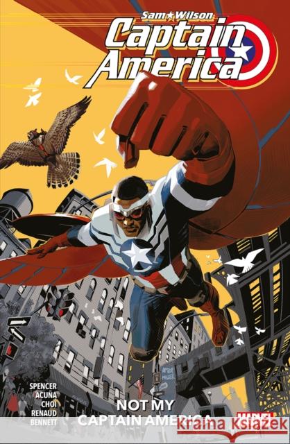 Captain America: Sam Wilson - Not My Captain America Nick Spencer 9781804911396 Panini Publishing Ltd